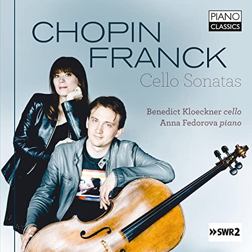 Chopin, Franck: Cello Sonatas Benedict Kloeckner & Anna Fedorova